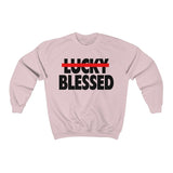 Blessed Not Lucky Unisex Sweatshirt, Religious